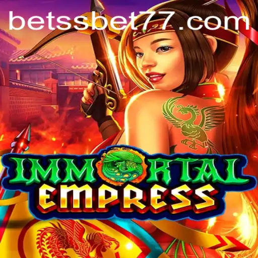 ImmortalEmpress: A Detailed Look into the Thrilling Game Experience by SSBET77.COM